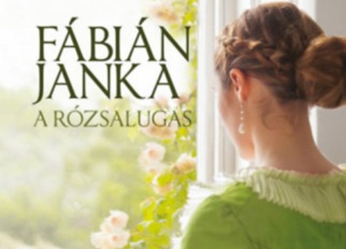 Fábián Janka: A rózsalugas - könyvbemutató